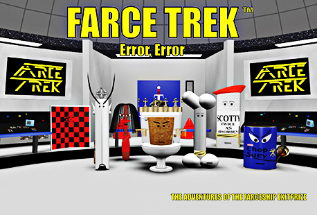 Farce Trek:  Error, Error